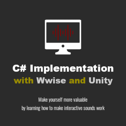 C# Implementation with Wwise and Unity
